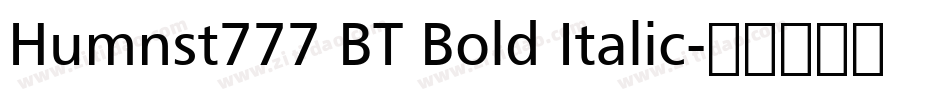 Humnst777 BT Bold Italic字体转换